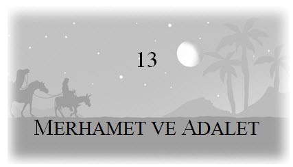 13. Merhamet Ve Adalet