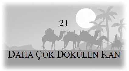 21. Daha Çok Dökülen Kan