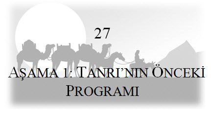 27. Aşama 1: Tanrı’nın Önceki Programı